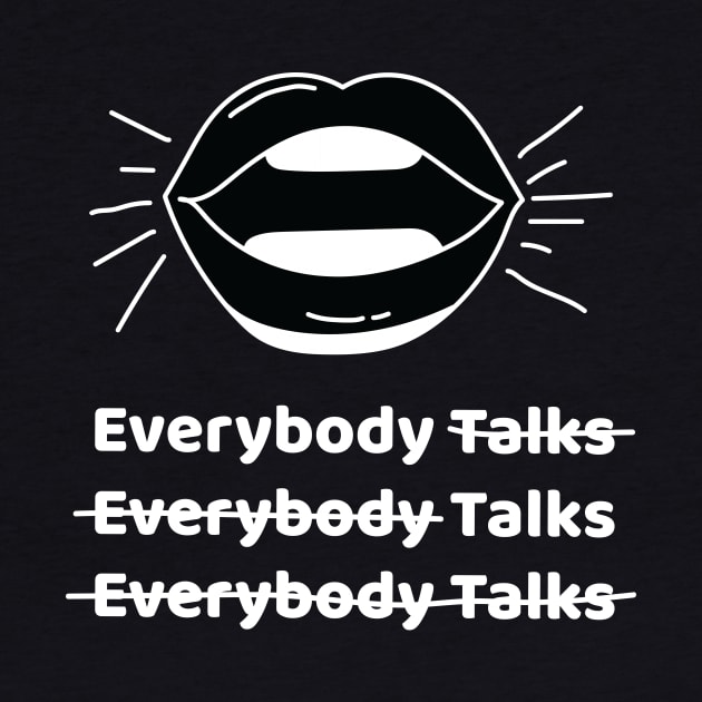 Everybody Talks by kalemstudio